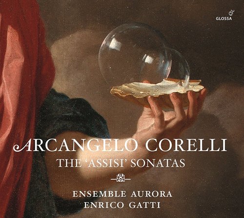 Ensemble Aurora / Enrico Gatti / Corelli: 12 &#039;Assisi&#039; Sonatas Anhang 38-49 (DIGI-PAK, 미개봉)