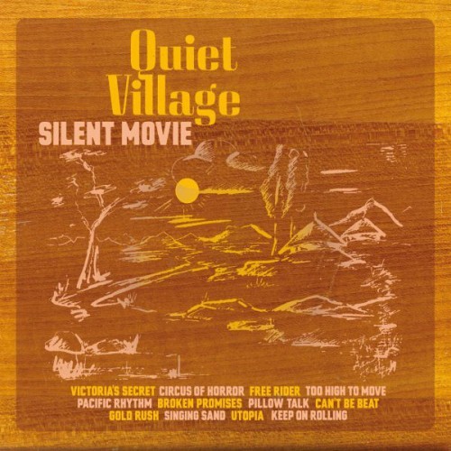 Quiet Village / Silent Movie (DIGI-PAK)