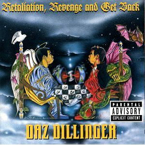 Daz Dillinger / Retaliation, Revenge And Get Back