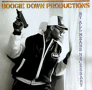 Boogie Down Productions / By All Means Necessary