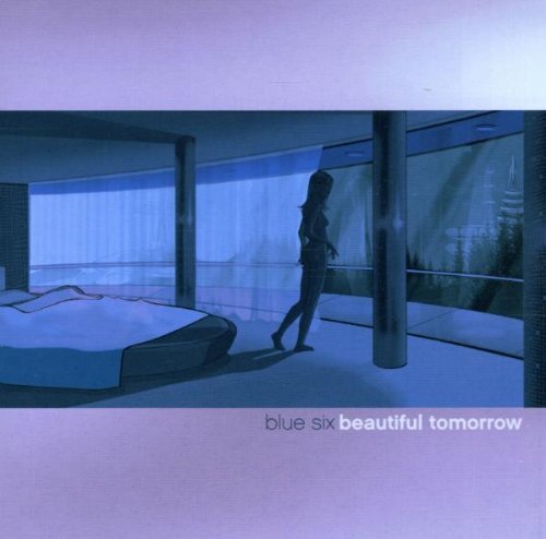 Blue Six / Beautiful Tomorrow
