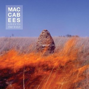 Maccabees / Given To The Wild