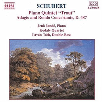 Jeno Jando / Kodaly Quartet / Schubert : Piano Quintet D.667 &#039;Trout&#039;, Adagio &amp; Rondo Concertante D.487