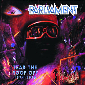Parliament / Tear The Roof Off 1974-1980 (2CD)