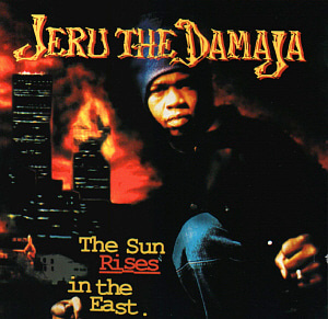 Jeru The Damaja / The Sun Rises In The East