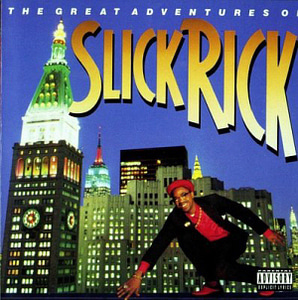 Slick Rick / The Great Adventures Of Slick Rick
