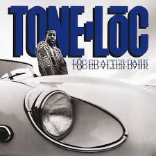 Tone Loc / Loc&#039;ed After Dark