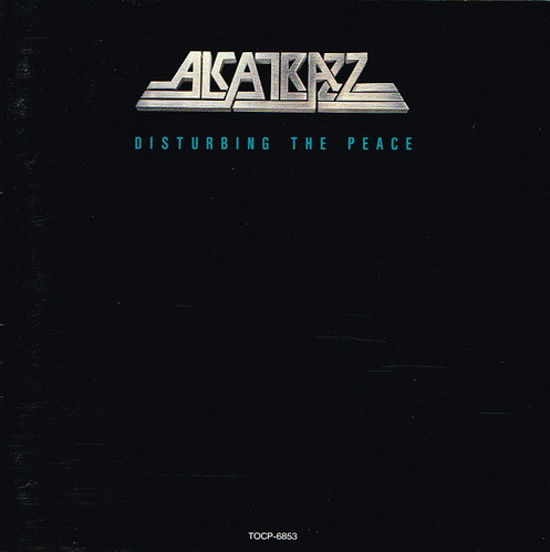 Alcatrazz / Disturbing The Peace