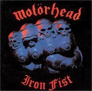 Motorhead / Iron Fist
