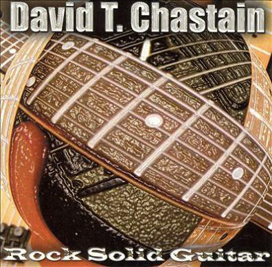 David T. Chastain / Rock Solid Guitar 