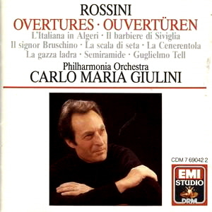 Carlo Maria Giulini / Rossini: Overtures - L&#039;Italiana in Algeri, Il Barbiere di Siviglia, Il Signor Bruschino, La Scala di Seta, La Cenerentola, La Gazza Ladra