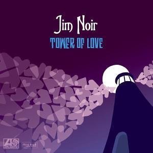Jim Noir / Tower Of Love 