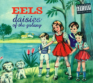 Eels / Daisies Of The Galaxy (DIGI-PAK)