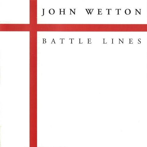 John Wetton / Battle Lines 