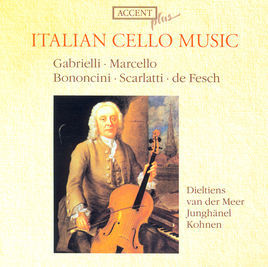 Roel Dieltiens / Richte Van Der Meer / Konrad Junghanel / Italian Cello Music -Gabrielli, Marcello, Bononcini, Scarlatti, Fesch