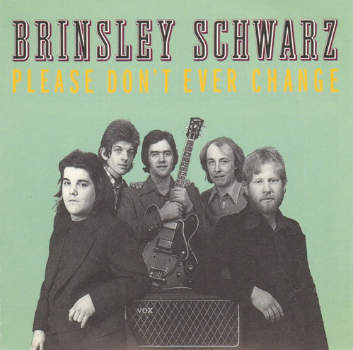 Brinsley Schwarz / Please Don&#039;t Ever Change (미개봉)