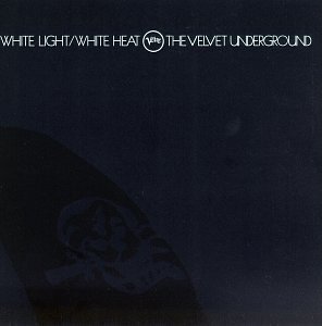 Velvet Underground / White Light / White Heat 