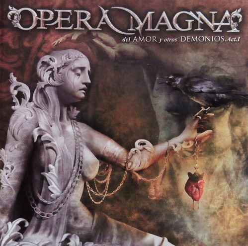 Opera Magna / Del Amor Y Otros Demonios - Acto I