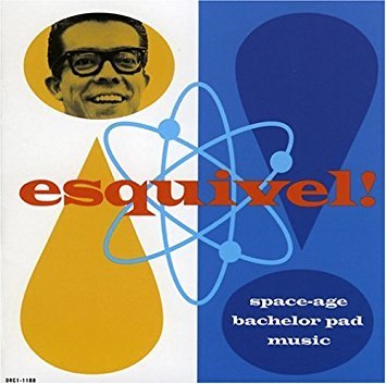 Esquivel / Space-Age Bachelor Pad Music