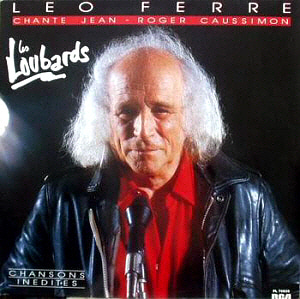 Leo Ferre / Leo Ferre Chante Jean-Roger Caussimon / Les loubards