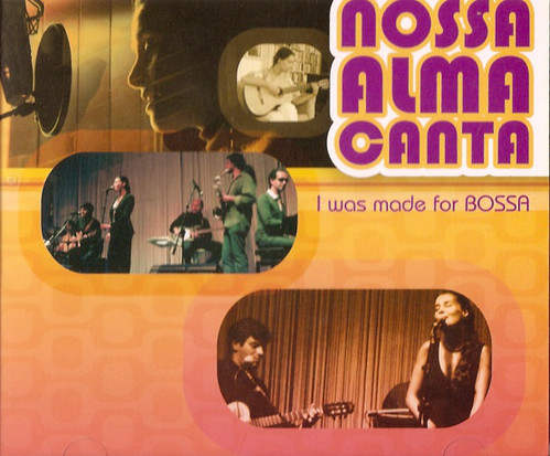 Nossa Alma Canta / I Was Made For Bossa (HDCD)