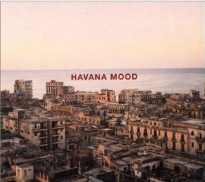 Septeto Nacional &amp; Bill Laswell / Havana Mood (2CD, DIGI-PAK)