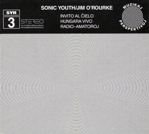 Sonic Youth with Jim O&#039;Rourke / Invito Al Cielo / Hungara Vivo / Radio-Amatoroj (DIGI-PAK, 미개봉)