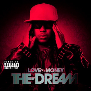 The-Dream / Love Vs Money