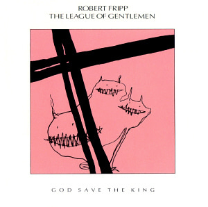 Robert Fripp / God Save the King