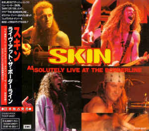 Skin / Absolutely Live At The Borderline 