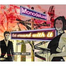 Monodeluxe / Get Around With It (DIGI-PAK)