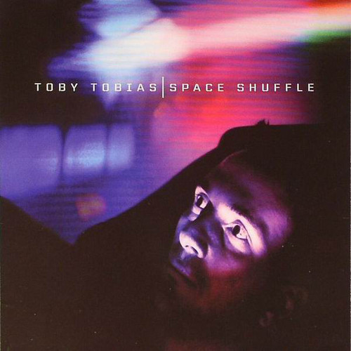 Toby Tobias / Space Shuffle (DIGI-PAK)