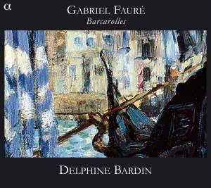 Delphine Bardin / Faure : Barcarolles Nos. 1-13 (DIGI-PAK, 미개봉)
