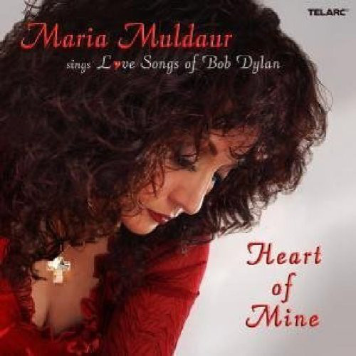 Maria Muldaur / Sings Love Songs Of Bob Dylan - Heart Of Mine