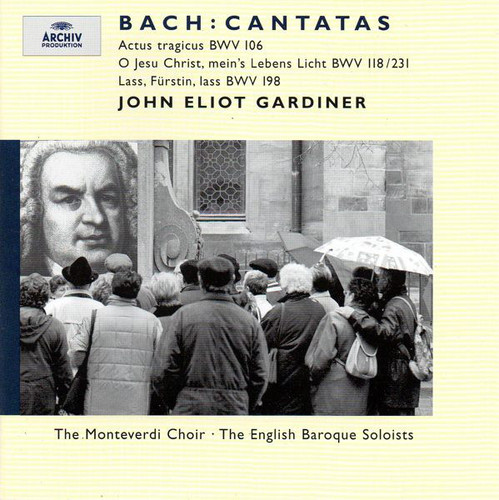 John Eliot Gardiner / Bach : Cantata BWV106, 118, 198