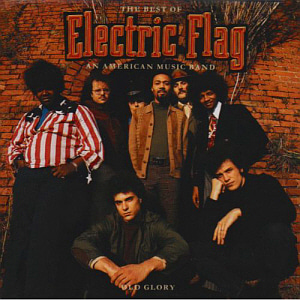 Electric Flag / Old Glory: The Best Of Electric Flag