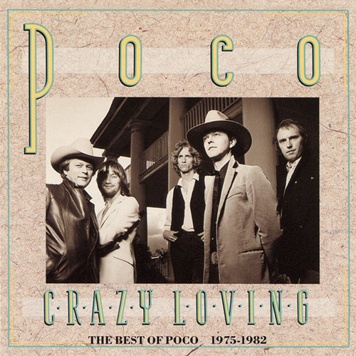 Poco / Crazy Loving: The Best Of Poco 1975-1982