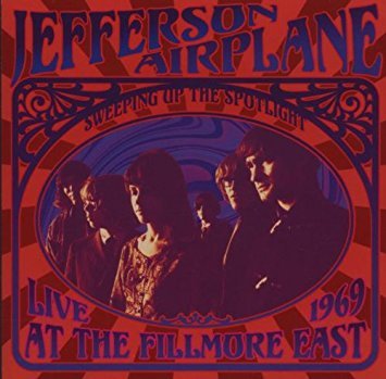 Jefferson Airplane / Sweeping Up the Spotlight: Jefferson Airplane Live at the Fillmore East 1969