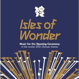 V.A. / Isles of Wonder: Music For The Opening Ceremony Of The London 2012 Olympic Games (2CD)