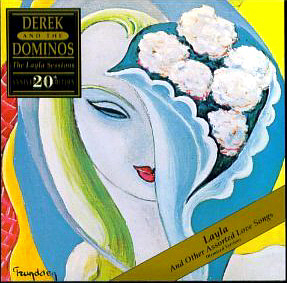 Derek &amp; The Dominos / Layla &amp; The Other Assorted Love Songs (20th Anniversary Edition)