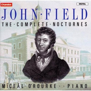 Miceal O&#039;Rourke / John Field: The Complete Nocturnes (2CD)