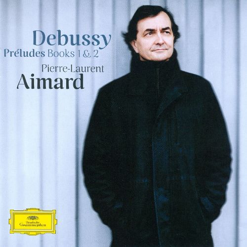 Pierre-Laurent Aimard / Debussy : Preludes Books 1 &amp; 2
