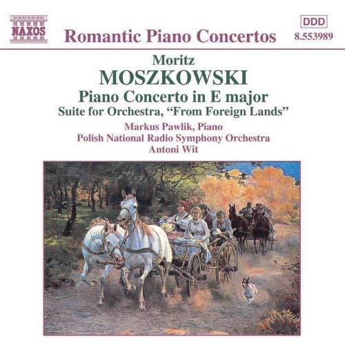 Antoni Wit / Markus Pawlik / Moszkowski : Piano Concerto Op.59, From Foreign Lands Op.23