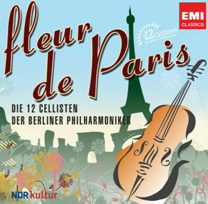 Die 12 Cellisten Der Berliner Philharmoniker / Fleur De Paris