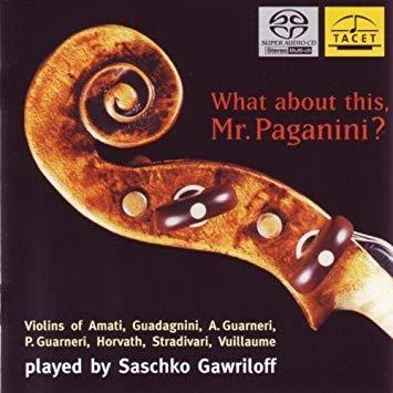 Saschko Gawriloff / What About This, Mr.Paganini? (SACD Hybrid)