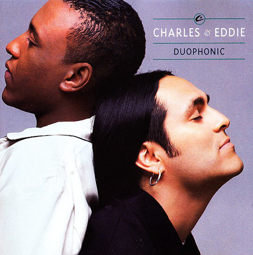 Charles &amp; Eddie / Duophonic