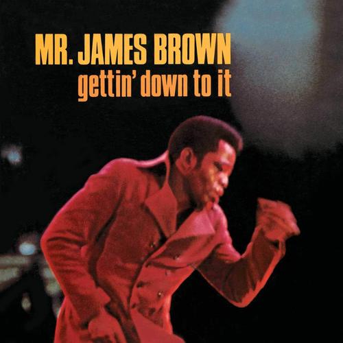 James Brown / Gettin&#039; Down to It (REMASTERED)