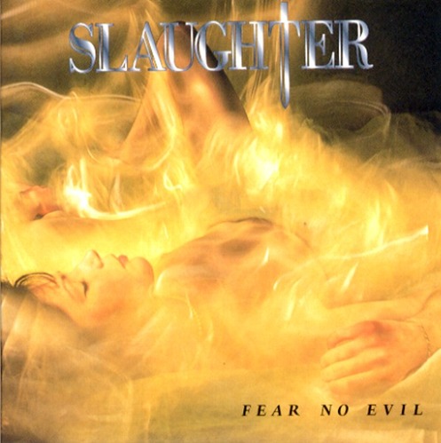 Slaughter / Fear No Evil 