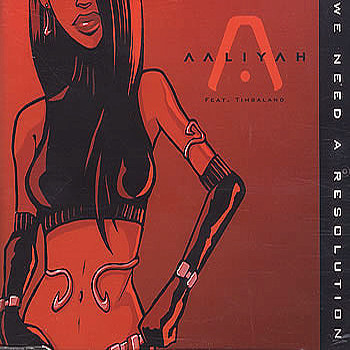 Aaliyah (Feat. Timbaland) / We Need A Resolution (SINGLE)