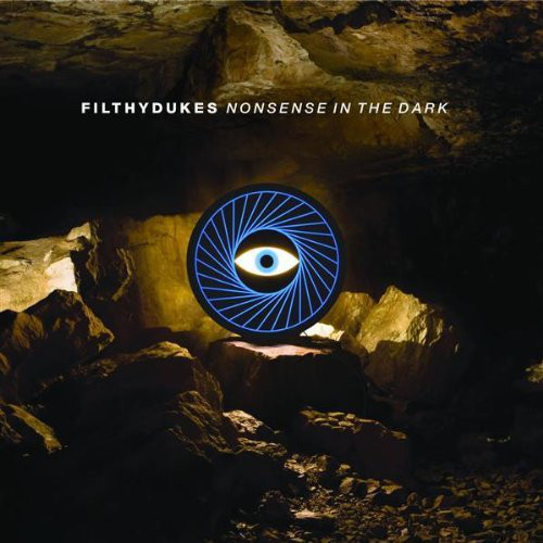 Filthy Dukes / Nonsense In The Dark